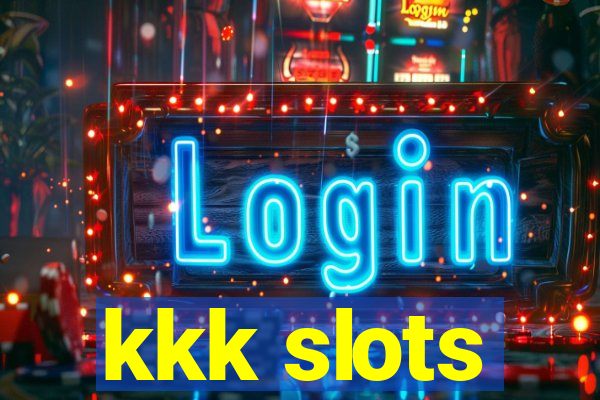 kkk slots